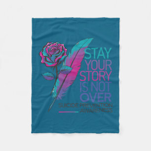 Stay Your Story Is Not Over Suicide Prevention Awa Fleece Blanket