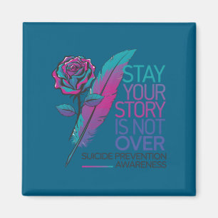 Stay Your Story Is Not Over Suicide Prevention Awa Magnet