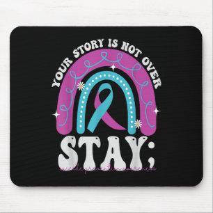 Stay Your Story Is Not Over Suicide Prevention Awa Mouse Pad