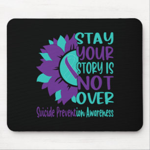 Stay Your Story Is Not Over Suicide Prevention Awa Mouse Pad