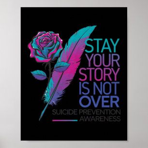 Stay Your Story Is Not Over Suicide Prevention Awa Poster