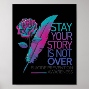 Stay Your Story Is Not Over Suicide Prevention Awa Poster