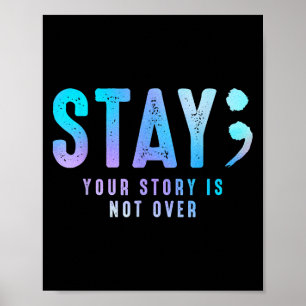 Stay Your-story Is Not Over Suicide Prevention Awa Poster