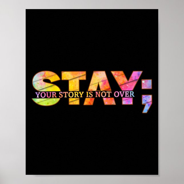 Stay Yourstory Is Not Over Suicide Prevention Awar Poster (Front)