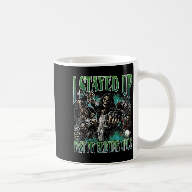 Stayed Up Past Bedtime Funny Hard Skeleton Meme Coffee Mug (Right)