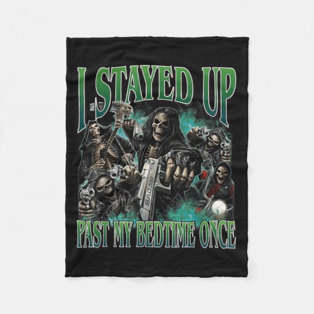 Stayed Up Past Bedtime Funny Hard Skeleton Meme Fleece Blanket (Front)