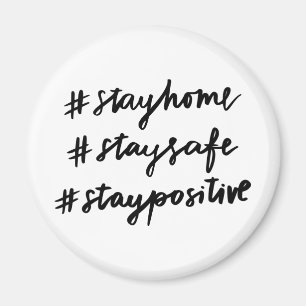 #stayhome #staysafe #staypositive magnet