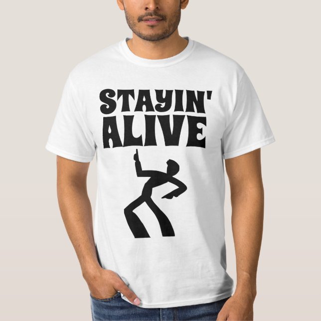 STAYIN' ALIVE 1970s DISCO BIRTHDAY T-SHIRTS (Front)