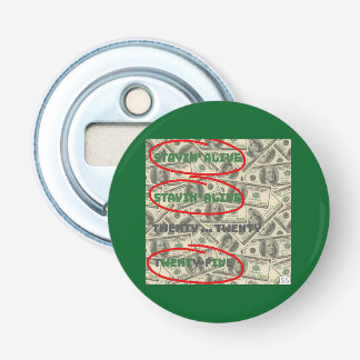 Stayin' Alive/2025 Bottle Opener