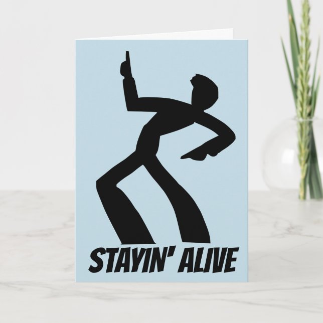 STAYIN' ALIVE! BIRTHDAY CARDS (Front)
