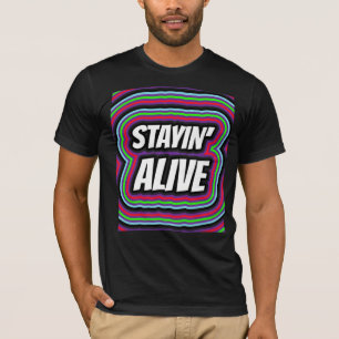 STAYIN' ALIVE VINTAGE 1970S BIRTHDAY T-SHIRTS
