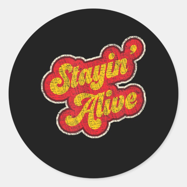 Stayin' Alive Vintage 1970s Distressed Classic Round Sticker (Front)