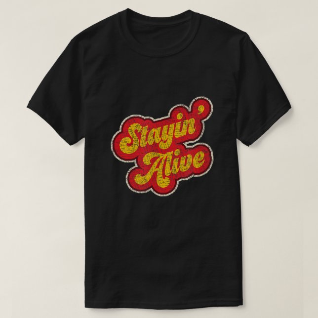 Stayin' Alive Vintage 1970s Distressed T-Shirt (Design Front)