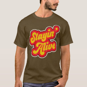Stayin Alive Vintage 1970s Retro  T-Shirt