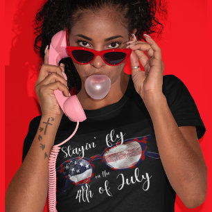 Stayin Fly on the 4th of July T-Shirt