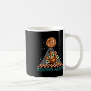 Staying Alive Disco 70s Turkey Thanksgiving Dance Coffee Mug