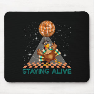 Staying Alive Disco 70s Turkey Thanksgiving Dance Mouse Pad