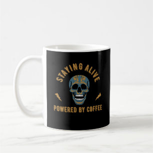 Staying alive powered by coffee - skull energy mug