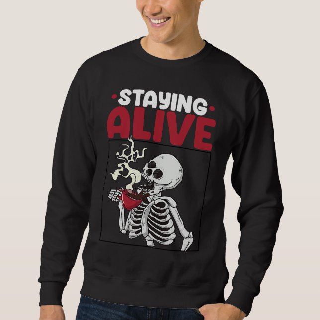 Staying Alive Scary Skeleton Women  Pirates Party Sweatshirt (Front)