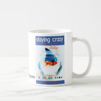 Staying Crazy Coffee Mug