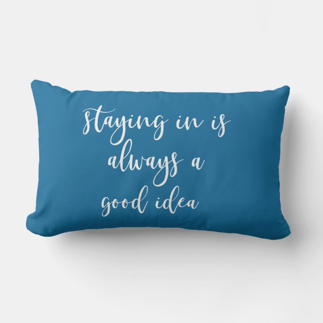 Staying in is always a good idea lumbar cushion (Front)