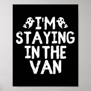 Staying In The Van - Ghost Hunting Investigator Poster