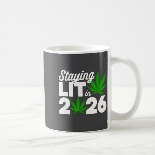 Staying Lit 2026 High Wasted Weed New Years Funny  Coffee Mug