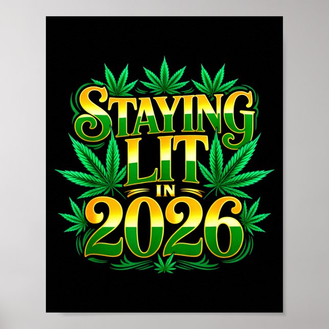 Staying Lit 2026 High Wasted Weed New Years Funny  Poster (Front)