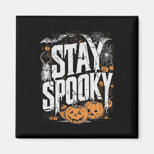 Staying Spooky Quote Halloween Drink Coffee Funny Magnet