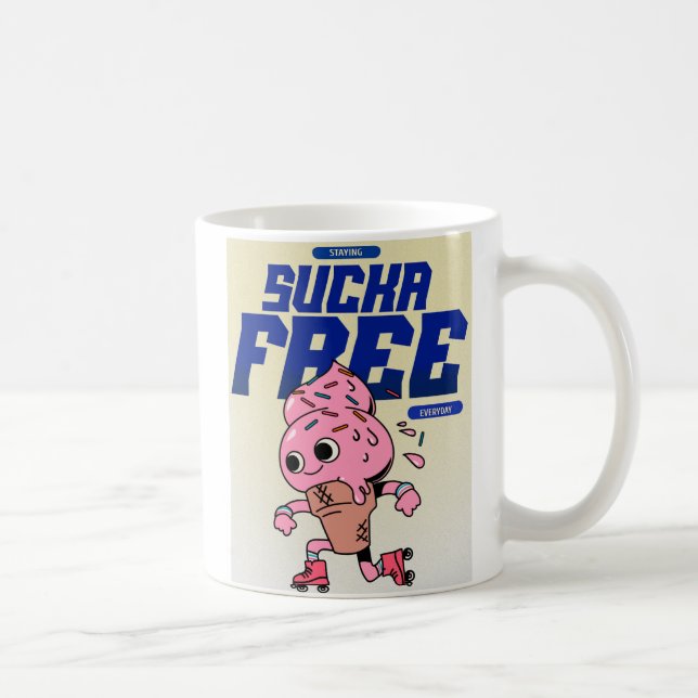 Staying Sucka Free Coffee Mug (Right)