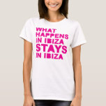 Stays In Ibiza T-Shirt<br><div class="desc">Hardstyle,  trance,  techno,  old skool,  house,  Jumpstyle,  gabba,  Gabber,  hard,  Dance ,  dancer,  music ,  club ,  clubbing,  wear,  clothing,  party,  Rave,  raver,  drugs,  DJ,  deejay,  Smiley,  dubstep</div>