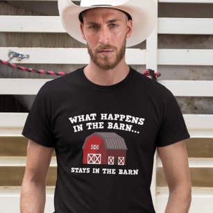Stays In The Barn T-Shirt