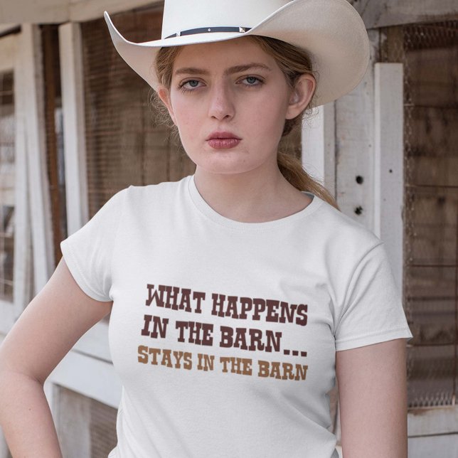 Stays In The Barn T-Shirt (Creator Uploaded)