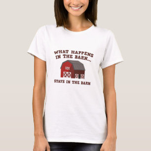 Stays In The Barn T-Shirt