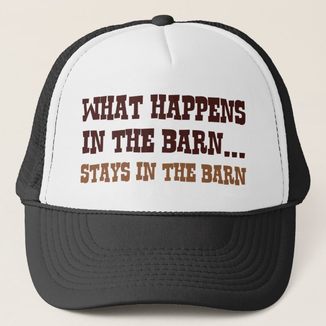 Stays In The Barn Trucker Hat (Front)