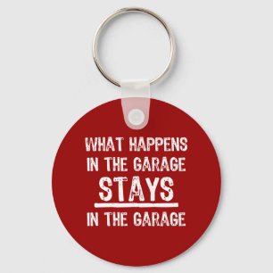 Stays In The Garage Keychain