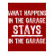 Stays In The Garage Poster
