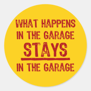 Stays In The Garage Sticker