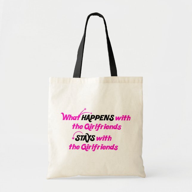 Stays With Girlfriends Tote Bag (Front)