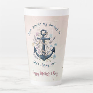 Steadfast Anchor - Mother's Day Latte Mug