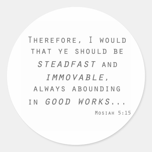 steadfast immoveable mosiah lds scripture classic round sticker (Front)