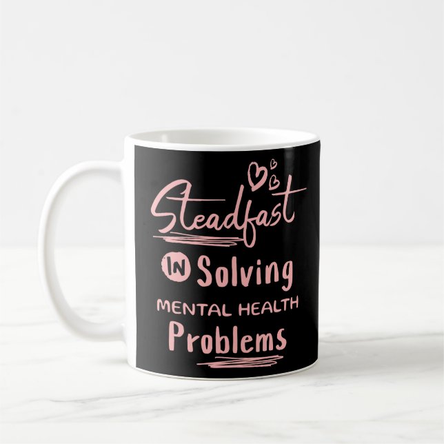 Steadfast In Solving Mental Health Problems Psych Coffee Mug (Left)