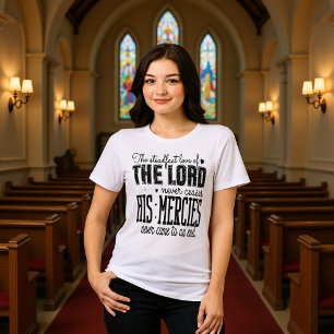 Steadfast Love of the Lord Mercies Never Cease Tee
