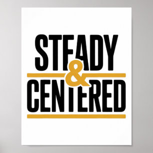 Steady And Centered Lance Yoga Enthusiast Apparel Poster