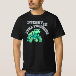 Steady Is Still Progress Tortoise Graphic  Calm  T-Shirt