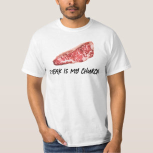 Steak is my Church T-Shirt