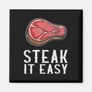 Steak It Easy Funny Bbq Barbecue Meat Smoker Pitma Magnet