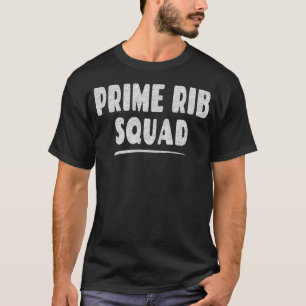 Steak Saying Prime Rib Squad T-Shirt