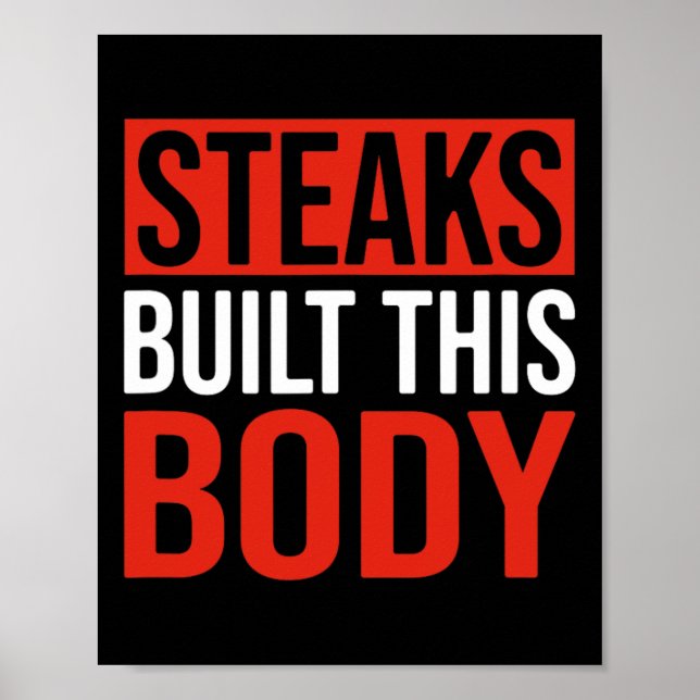 Steaks Built This Body  Poster (Front)