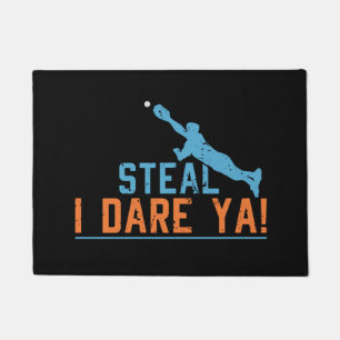 Steal I Dare Ya -Baseball Softball Doormat